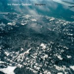 Iro Haarla Quintet – Vespers (2011)