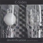 C-Sides – Devitrification (2011)