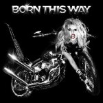 Lady GaGa – Born This Way (2011)
