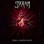 Sixx A.M. – This Is Gonna Hurt (2011)
