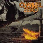 Channel Zero – Feed’ Em With A Brick (2011)