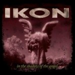 Ikon – In the Shadow of the Angel (2011)