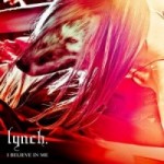 Lynch. – I Believe in Me (2011)