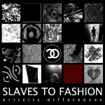 Slaves To Fashion – Artistic Differences (2011)