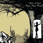 Black Jet Radio – Sex Sex Riot (2011)