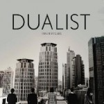 Taken By Cars – Dualist (2011)