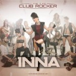 Inna – I Am The Club Rocker (2011)