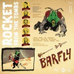 Rocket From the Tombs – Barfly (2011)